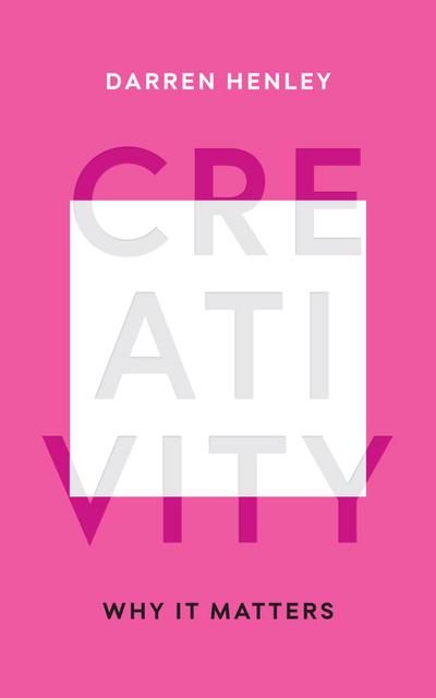 Creativity: Why It Matters
