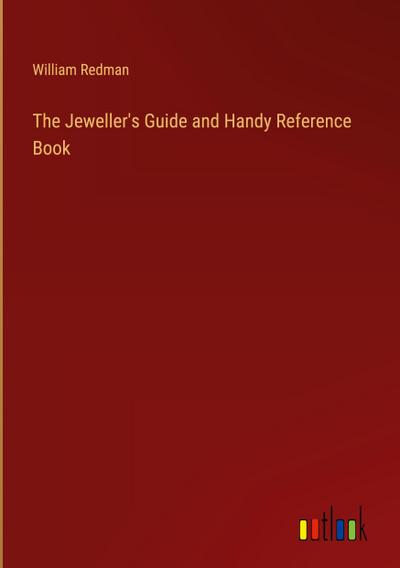 The Jeweller’s Guide and Handy Reference Book
