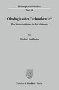 Ökologie oder Technokratie?
