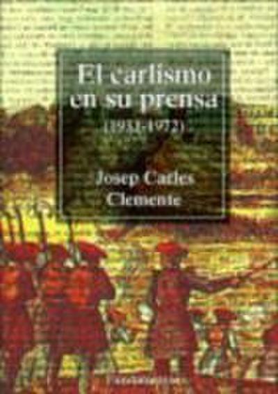 El carlismo en su prensa