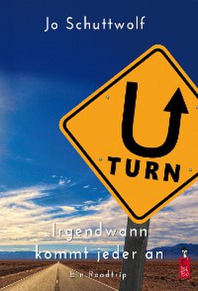 U-Turn - Irgendwann kommt jeder an