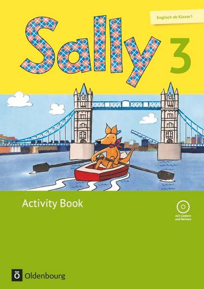 Sally 3. Schuljahr. Activity Book mit CD und Portfolio-Heft. Ausgabe für alle Bundesländer außer Nordrhein-Westfalen (Neubearbeitung) - Englisch ab Klasse 1