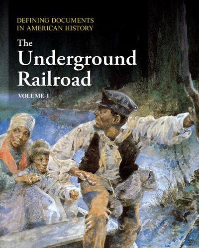 Defining Documents in American History: The Underground Railroad