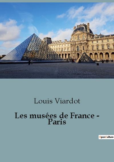 Les musées de France - Paris