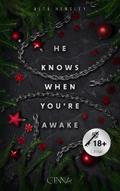 He knows when you´re awake
