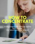 How to Concentrate
