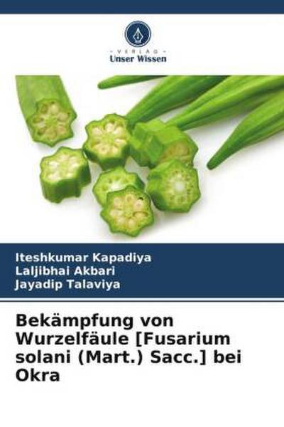Bekämpfung von Wurzelfäule [Fusarium solani (Mart.) Sacc.] bei Okra