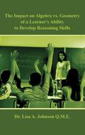 The Impact on Algebra vs. Geometry of a Learner’s Ability to Develop Reasoning Skills