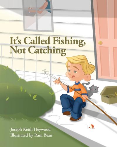 It’s Called Fishing, Not Catching