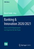 Banking & Innovation 2020/2021: Ideen und Erfolgskonzepte von Experten für die Praxis (FOM-Edition)