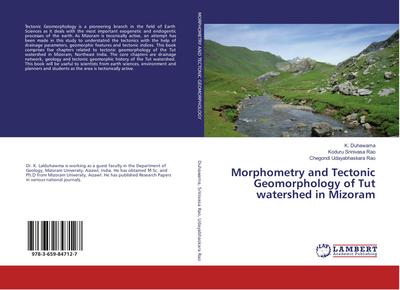 Morphometry and Tectonic Geomorphology of Tut watershed in Mizoram