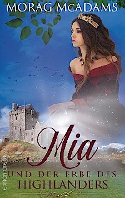 Mia und der Erbe des Highlanders