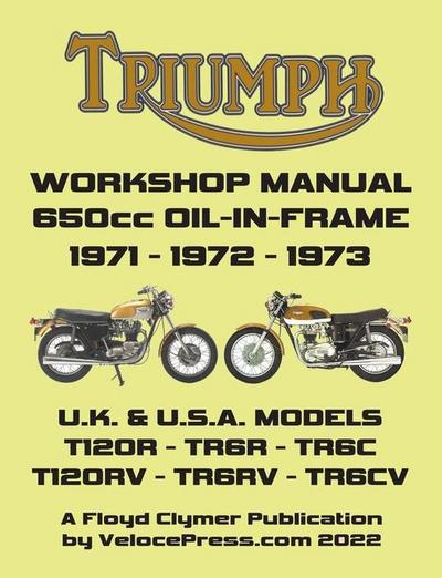 TRIUMPH 650cc TWINS 1971-1973 OIL-IN-FRAME WORKSHOP MANUAL