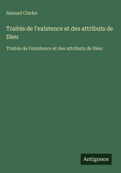 Traités de l’existence et des attributs de Dieu