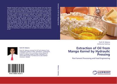 Extraction of Oil from Mango Kernel  by Hydraulic Pressing