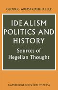 Idealism, Politics and History