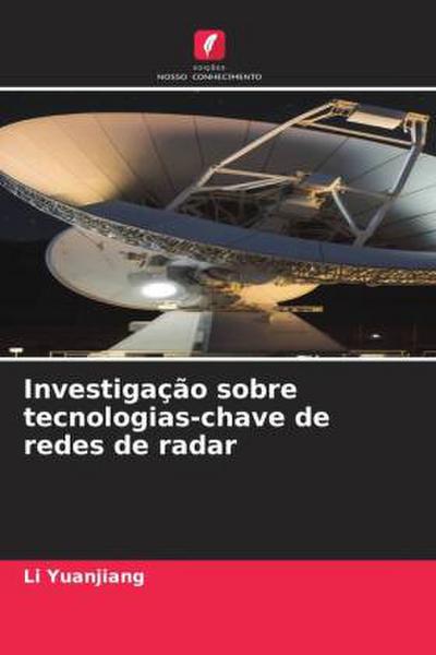 Investigação sobre tecnologias-chave de redes de radar