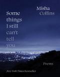 Some Things I Still Can’t Tell You