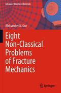 Eight Non-Classical Problems of Fracture Mechanics