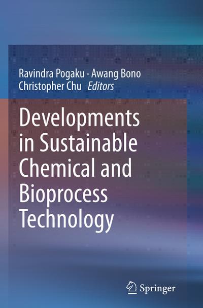 Developments in Sustainable Chemical and Bioprocess Technology