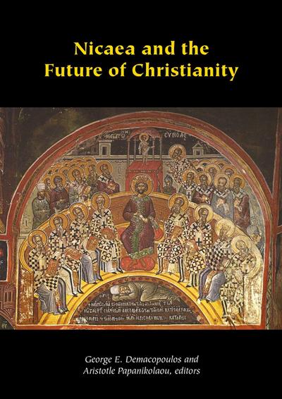 Nicaea and the Future of Christianity