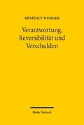 Verantwortung, Reversibilität und Verschulden