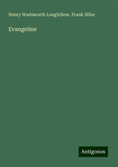 Longfellow, H: Evangeline