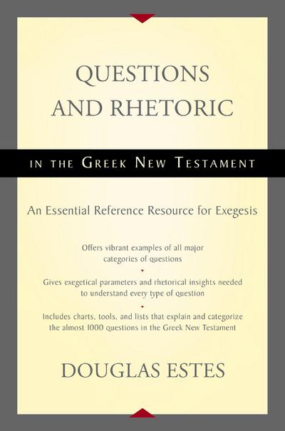 Questions and Rhetoric in the Greek New Testament