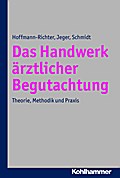 Das Handwerk ärztlicher Begutachtung