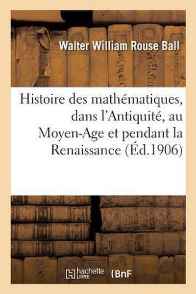 Histoire Des Mathématiques. Les Mathématiques Dans l’Antiquité, Les Mathématiques