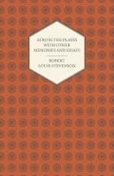 Across the Plains with Other Memories and Essays