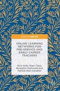 Online Learning Networks for Pre-Service and Early