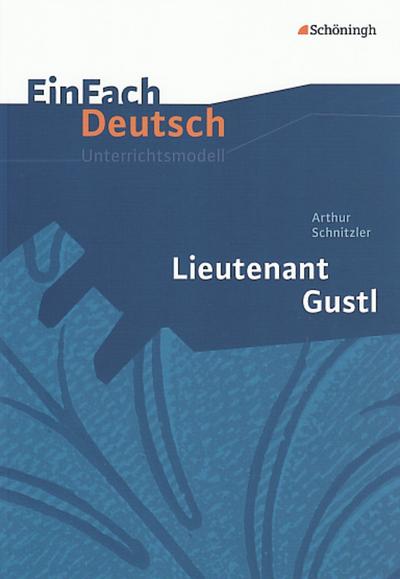 Lieutenant Gustl. EinFach Deutsch Unterrichtsmodelle