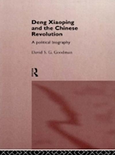Deng Xiaoping and the Chinese Revolution