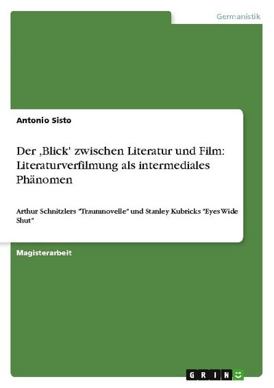 Der ,Blick’ zwischen Literatur und Film: Literaturverfilmung als intermediales Phänomen