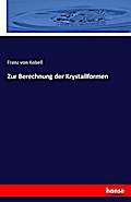 Zur Berechnung der Krystallformen