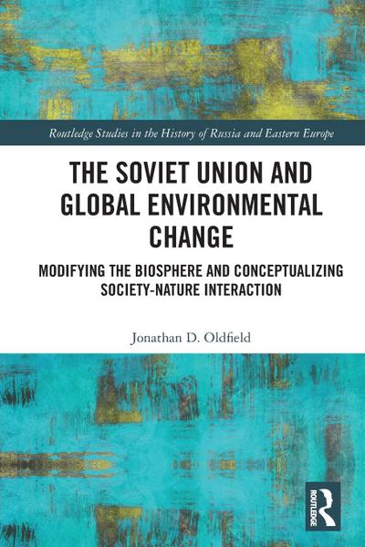 The Soviet Union and Global Environmental Change