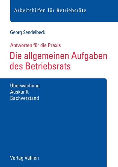 Die allgemeinen Aufgaben des Betriebsrats: Überwachung, Auskunft, Sachverstand