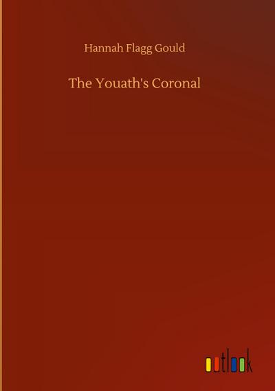 The Youath’s Coronal