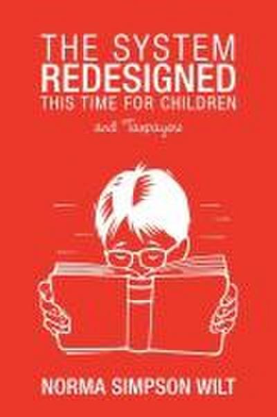 The System Redesigned - This Time for Children