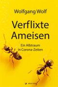 Verflixte Ameisen: Ein Albtraum in Corona-Zeiten