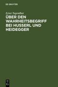 Über den Wahrheitsbegriff bei Husserl und Heidegge