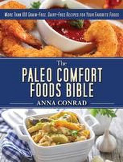 The Paleo Comfort Foods Bible
