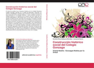 Construcción histórico social del Colegio Gonzaga - Carolina Elena Balbuena Mendoza