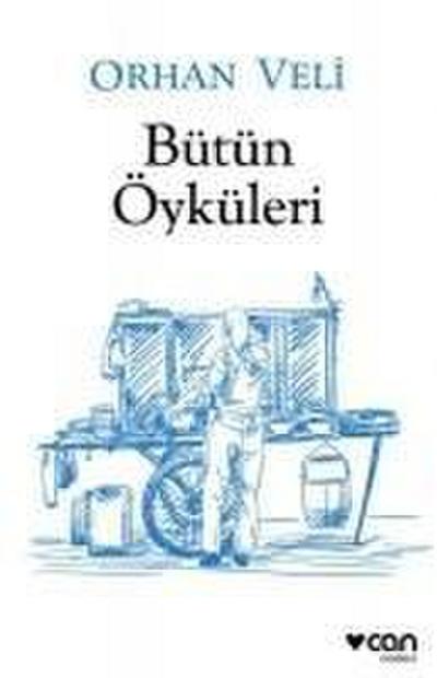 Orhan Veli - Bütün Öyküleri