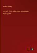 Historic Doubts Relative to Napoleon Buonaparte