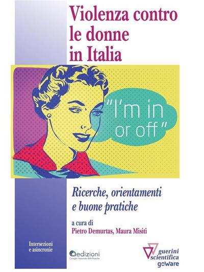 Violenza contro le donne in Italia. Ricerche, orientamenti e buone pratiche