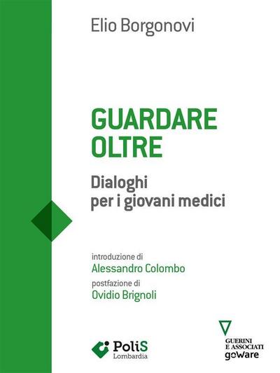 Guardare oltre. Dialoghi per giovani medici