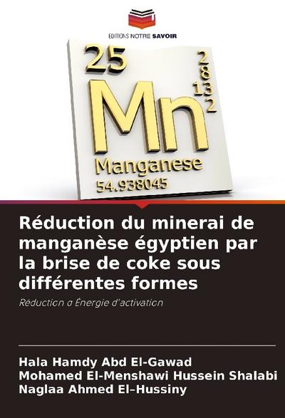 Réduction du minerai de manganèse égyptien par la brise de coke sous différentes formes