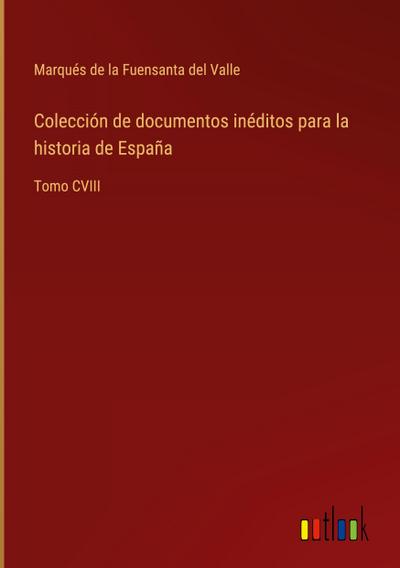Colección de documentos inéditos para la historia de España